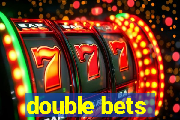 double bets